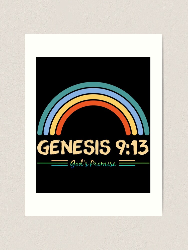 Genesis 9:13 God's Promise Faithfully Rainbow Bible Verse Jesus Church  Prayer Religious Christian God Lord Design | Art Print