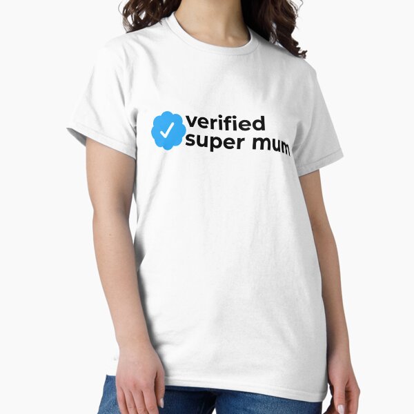Vista previa del artículo con la obra «Super mamá verificada», diseñado y vendido por EnjoyMyTees.