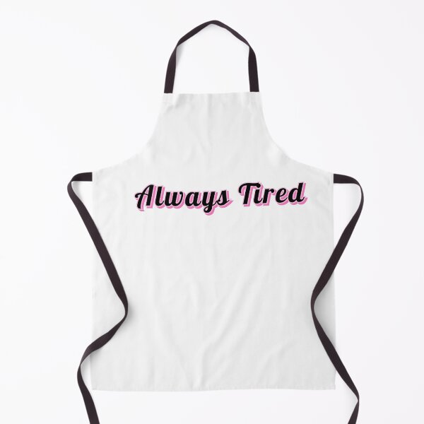 Item preview, Always tired designed and sold by LaaRose.