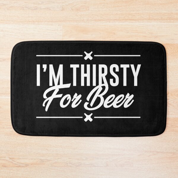 Item preview, I'M Thirsty For Beer   -funny beer quotes designed and sold by shivani21061993.