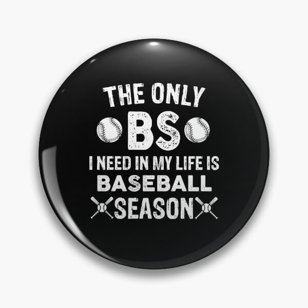 Artikelvorschau, Die einzige BS, die ich brauche, ist Baseball Season Funny entworfen und verkauft von Theobsessed01.