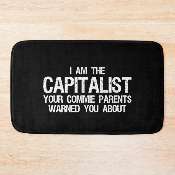 Item preview, I am the Capitalist your commie parents warned you about designed and sold by Styrman.