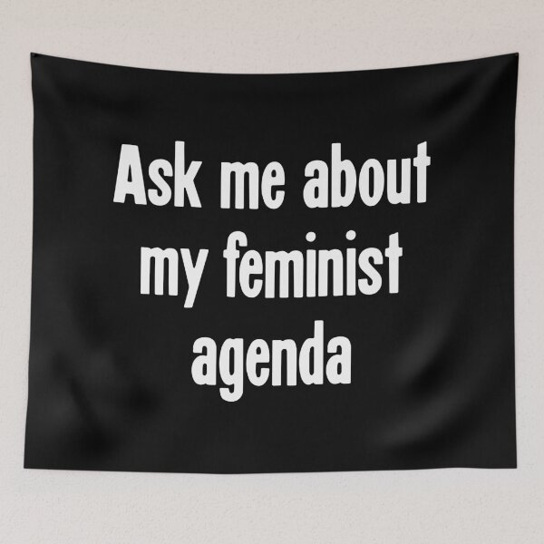 Item preview, Ask Me About My Feminist Agenda designed and sold by Good-Looking Corpse.