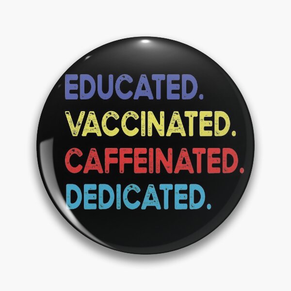 Item preview, educated vaccinated caffeinated dedicated designed and sold by OzyManDiaS90.