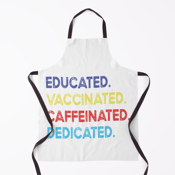 Item preview, educated vaccinated caffeinated dedicated designed and sold by OzyManDiaS90.