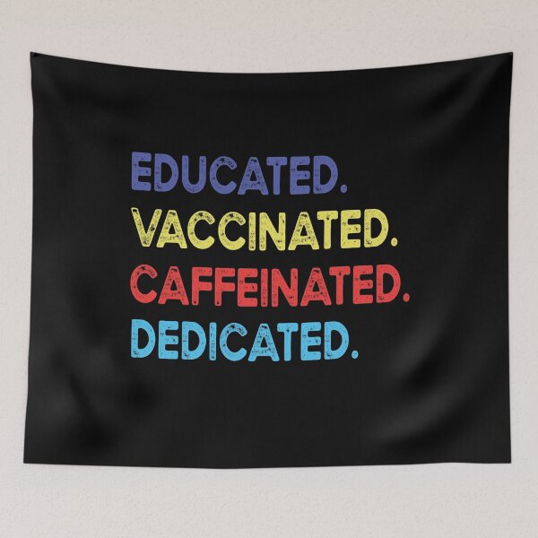 Item preview, educated vaccinated caffeinated dedicated designed and sold by OzyManDiaS90.