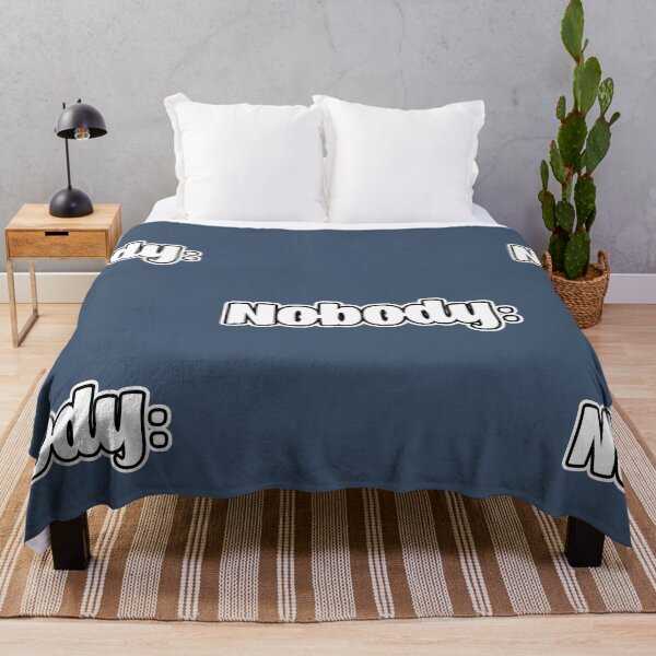 Item preview, Nobody: Meme designed and sold by Chubuter.