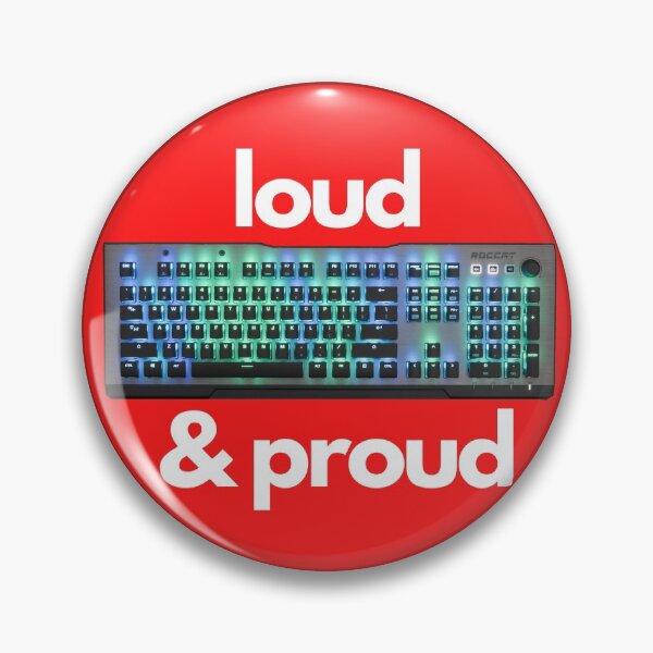 Item preview, Loud & Proud- Mechanical Keyboards for Gaming and Coding designed and sold by UnleyDesign.
