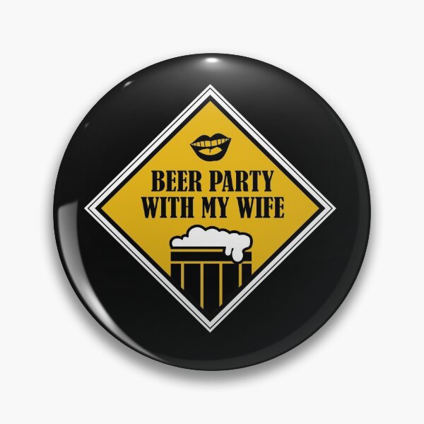 Item preview, Beer Party With My Wife  -funny beer quotes designed and sold by shivani21061993.