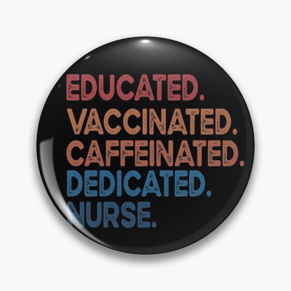 Item preview, educated  vaccinated caffeinated dedicated nurse designed and sold by OzyManDiaS90.