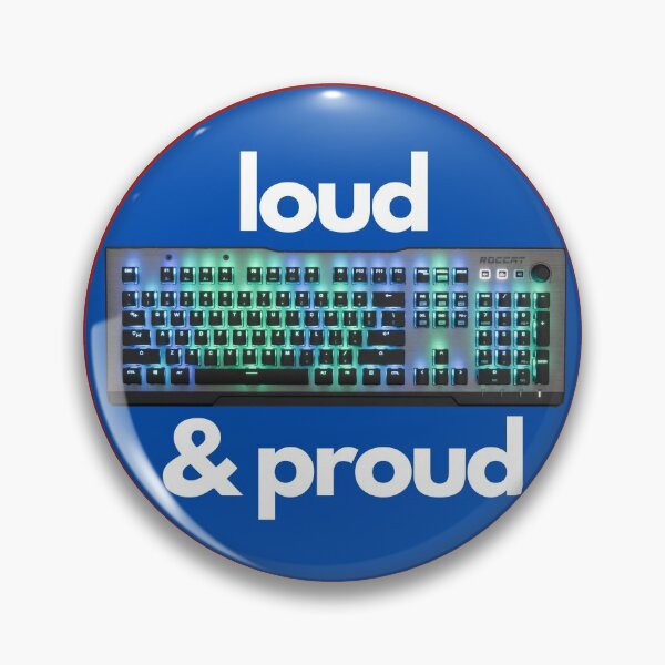 Item preview, Loud & Proud- Mechanical Keyboards for Gaming and Coding  designed and sold by UnleyDesign.