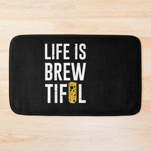 Item preview, Life Is Brew Tiful  -funny beer quotes designed and sold by shivani21061993.