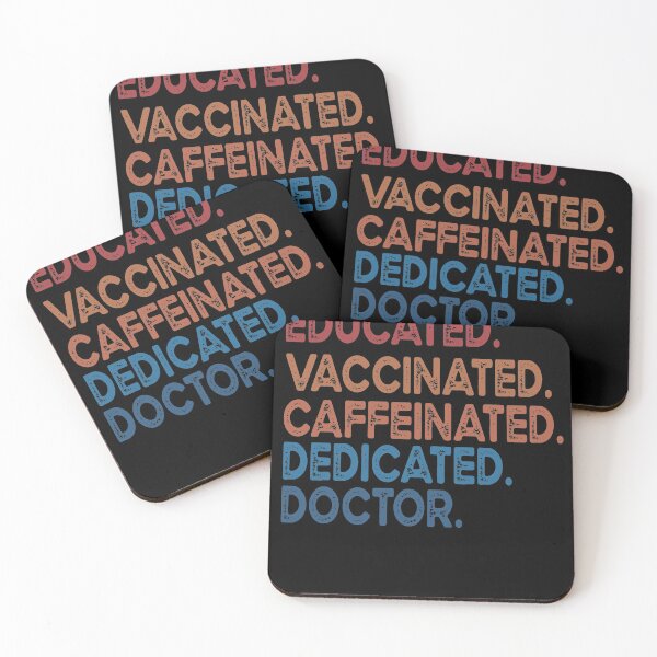 Item preview, educated  vaccinated caffeinated dedicated doctor designed and sold by OzyManDiaS90.