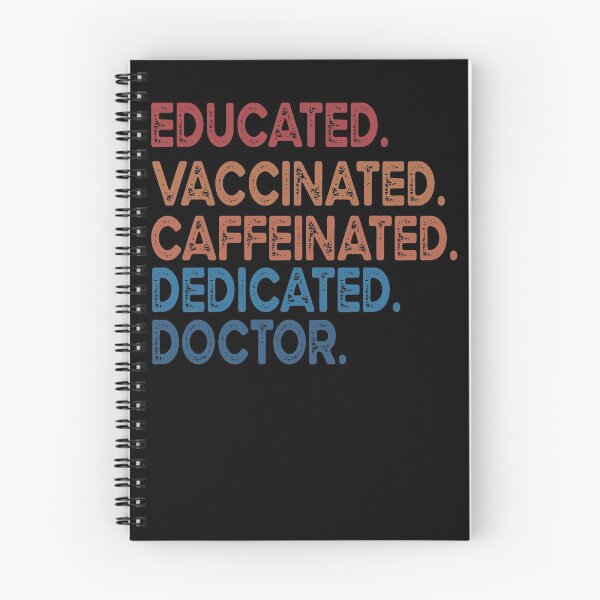 Item preview, educated  vaccinated caffeinated dedicated doctor designed and sold by OzyManDiaS90.