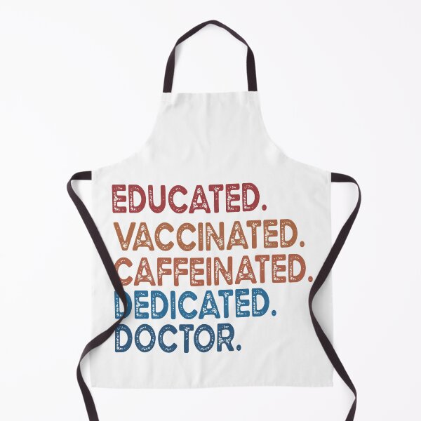 Item preview, educated  vaccinated caffeinated dedicated doctor designed and sold by OzyManDiaS90.