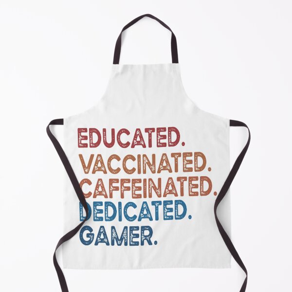 Item preview, educated  vaccinated caffeinated dedicated gamer designed and sold by OzyManDiaS90.