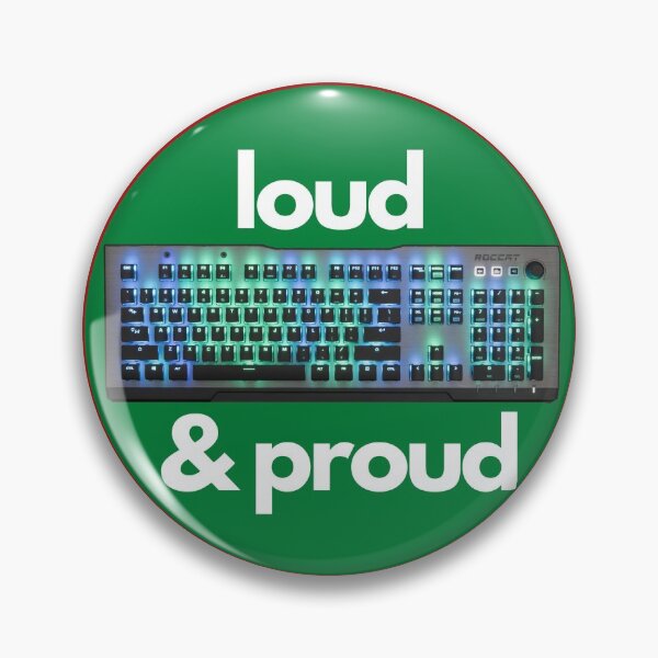 Item preview, Loud & Proud- Mechanical Keyboards for Gaming and Coding designed and sold by UnleyDesign.
