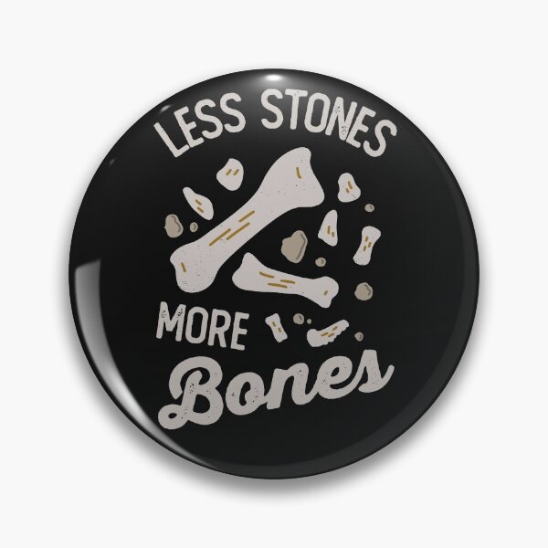 Item preview, Less Stones More Bones Funny Gift For Fossil Hunters And Paleontologists designed and sold by JokeGysen.