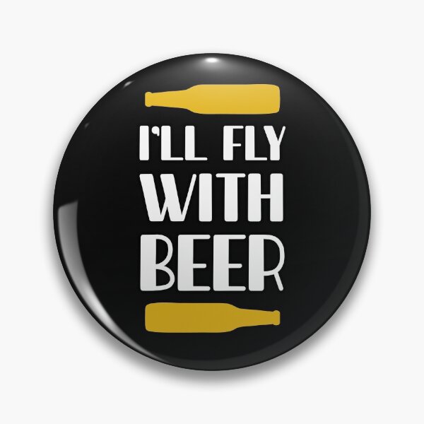 Item preview, I'll  Fly With Beer  -funny beer quotes designed and sold by shivani21061993.
