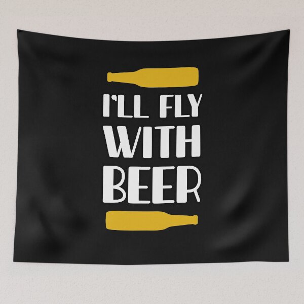 Item preview, I'll  Fly With Beer  -funny beer quotes designed and sold by shivani21061993.