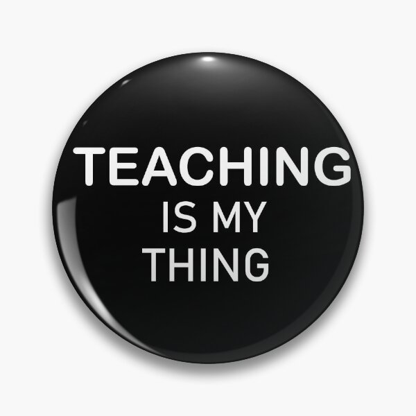Item preview, Teaching is my thing. designed and sold by shaakir.