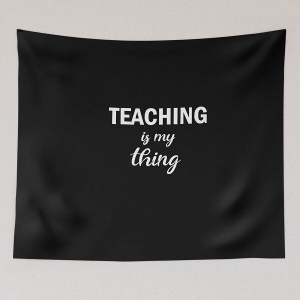 Item preview, Teaching is my thing. designed and sold by shaakir.