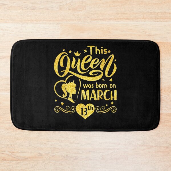 Item preview, This Queen Was Born On March 13th Birthday designed and sold by charissamo77.
