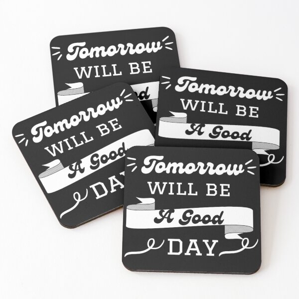 Item preview, Tomorrow Will Be A Good Day designed and sold by Ettevehs.