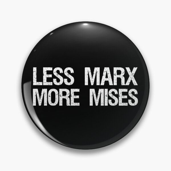Item preview, Less Marx, More Mises - Libertarian Austrian Economics designed and sold by Styrman.