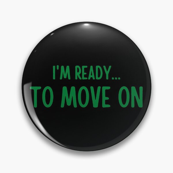 Item preview, I'm Ready To Move On - Green Text designed and sold by DrawingBoard.