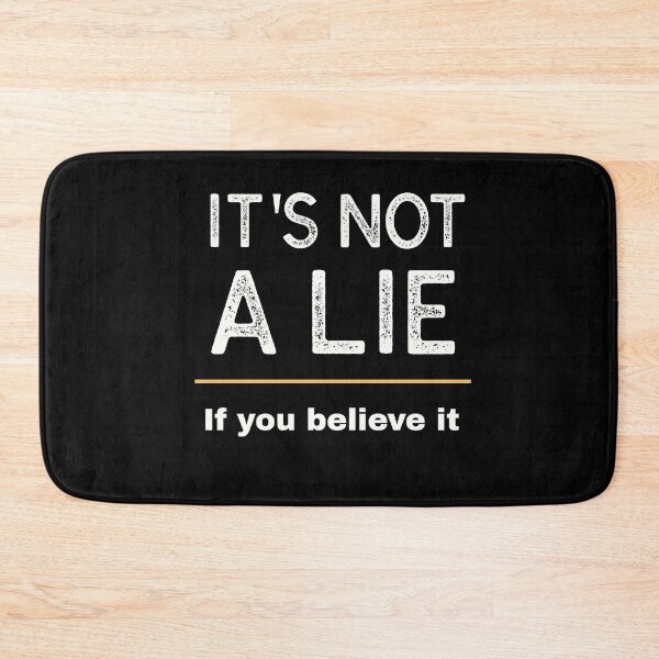 Item preview, It's not a lie if you believe it designed and sold by QuoteableTees.