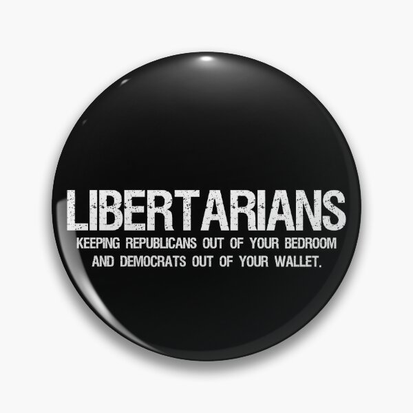 Item preview, Libertarians - Keeping Republicans Out Of Your Bedroom And Democrats Out Of Your Wallet designed and sold by Styrman.