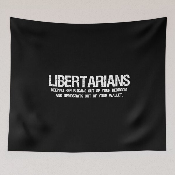 Item preview, Libertarians - Keeping Republicans Out Of Your Bedroom And Democrats Out Of Your Wallet designed and sold by Styrman.