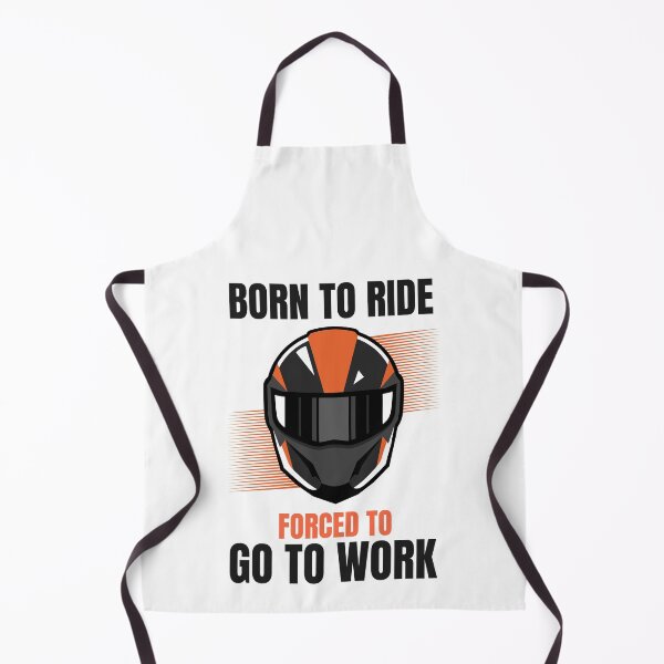 Item preview, BORN TO RIDE FORCED TO GO TO WORK designed and sold by 30-Merch.