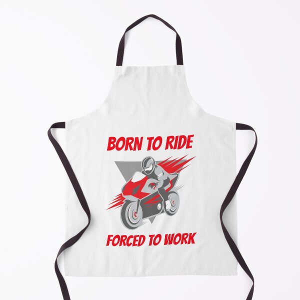 Item preview, BORN TO RIDE FORCED TO GO TO WORK designed and sold by 30-Merch.