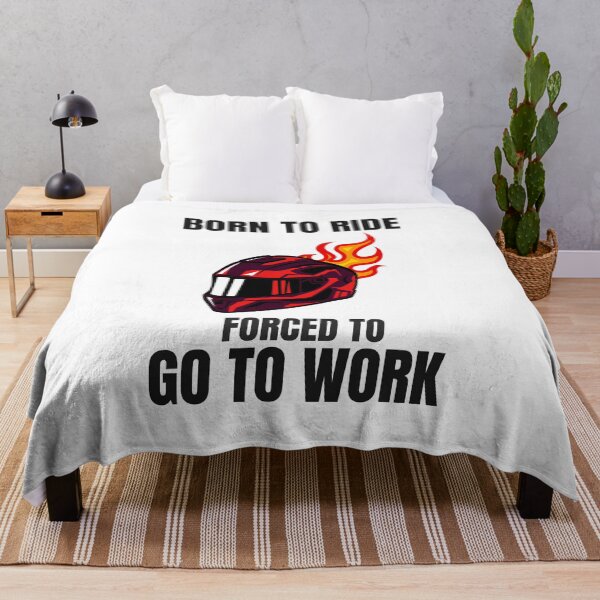 Item preview, BORN TO RIDE FORCED TO GO TO WORK designed and sold by 30-Merch.