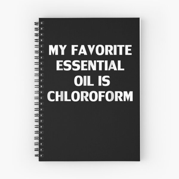 Item preview, My Favorite Essential Oil Is Chloroform designed and sold by charissamo77.