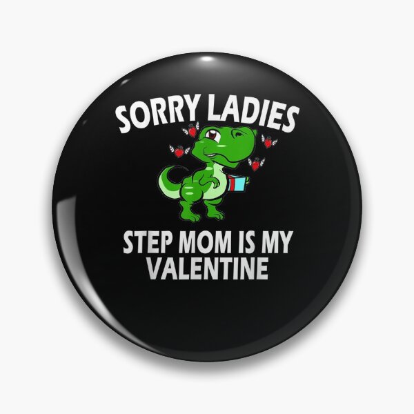 Item preview, Step Mom Is My Valentine Funny Rex Cool designed and sold by charissamo77.