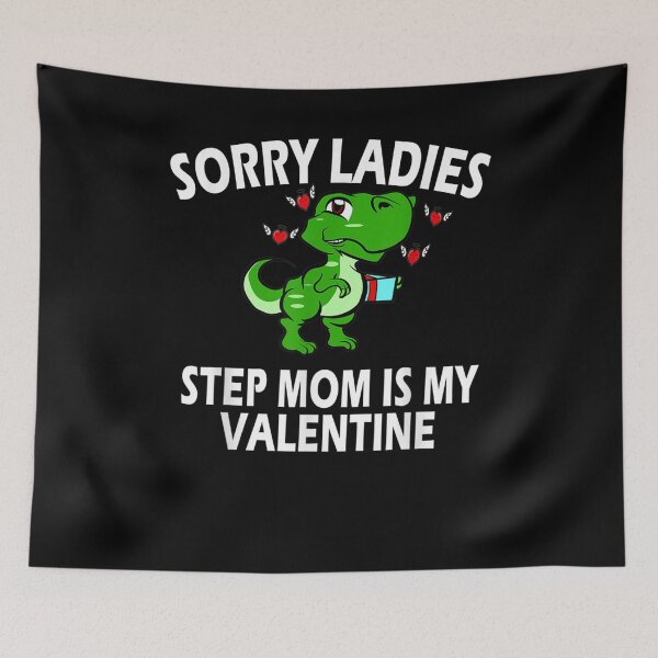 Item preview, Step Mom Is My Valentine Funny Rex Cool designed and sold by charissamo77.