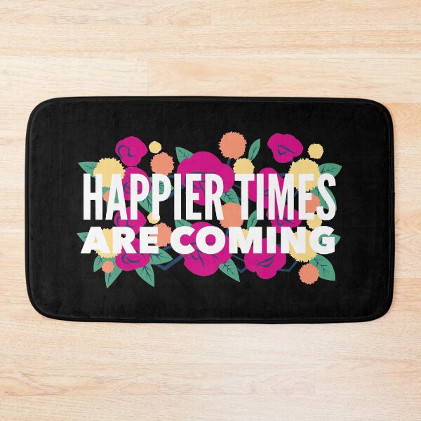 Item preview, Happier Times Are Coming designed and sold by SunfullyYours.