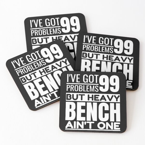 Item preview, I've got 99 problems, heavy bench ain't one designed and sold by Unchainthebeast.