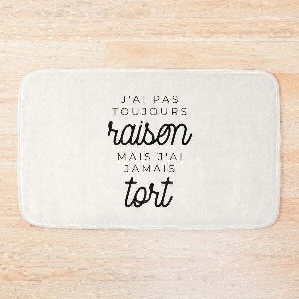 Item preview, J'ai pas toujours raison mais j'ai jamais tort designed and sold by TheLemonBox.