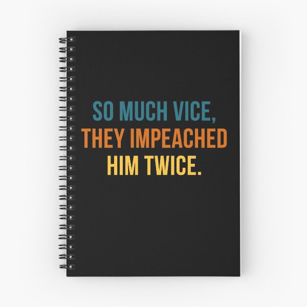 Item preview, So Much Vice They Impeached Him Twice Trump Second Impeachment designed and sold by IntegrityDesign.