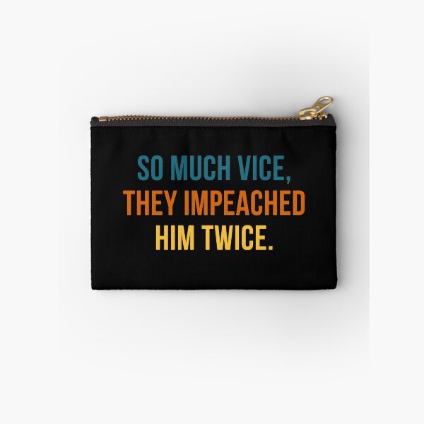 Item preview, So Much Vice They Impeached Him Twice Trump Second Impeachment designed and sold by IntegrityDesign.