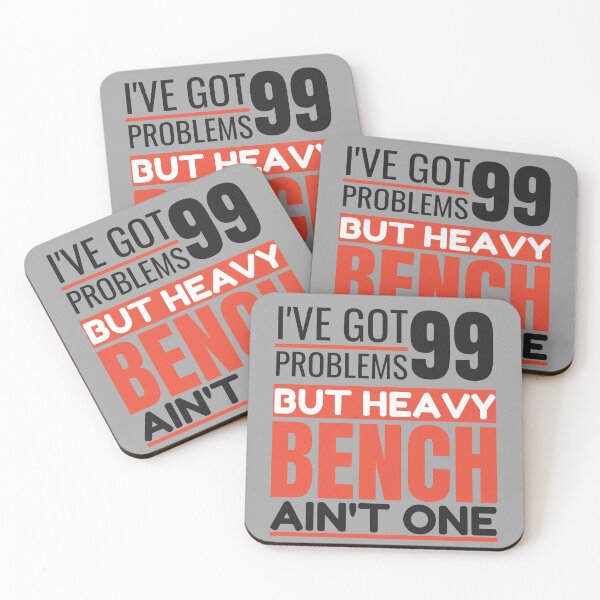 Item preview, I've got 99 problems, heavy bench ain't one designed and sold by Unchainthebeast.