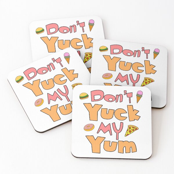 Item preview, Don’t Yuck My Yum designed and sold by Milasneeze.