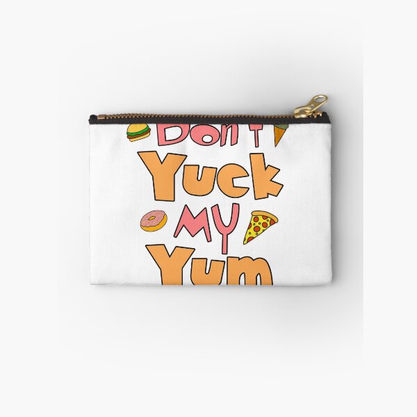 Item preview, Don’t Yuck My Yum designed and sold by Milasneeze.