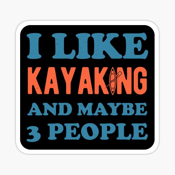 Funny Kayaking Sticker