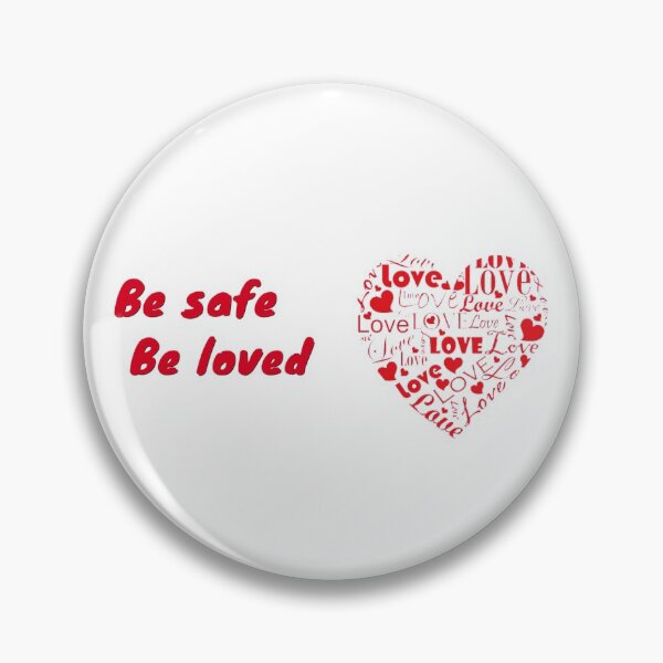 Item preview, Be Safe Be Loved Heart designed and sold by Billgreen54.