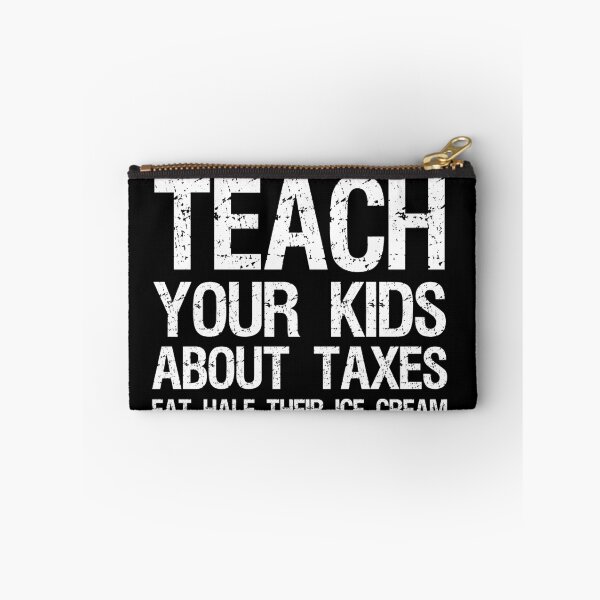 Item preview, Teach your kids about taxes Eat half their ice cream libertarian conservative designed and sold by Styrman.